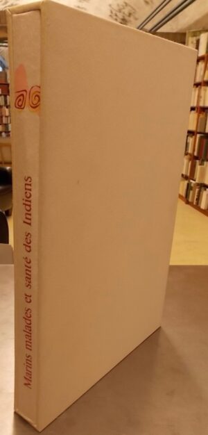 GOLAY (Eric) & BOURQUIN (Thierry) Marins malades et santé des indiens. Genève, Editions nomades, 1985.