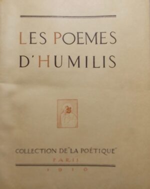 [NOUVEAU (Germain)] Les poèmes d'Humilis. Paris, Collection de La Poétique, 1910.