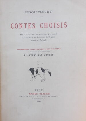 CHAMPFLEURY (Jules Fleury, dit) Contes choisis. Les trouvailles de Monsieur Bretoncel - La sonnette de Monsieur Berloquin - Monsieur Tringle. Paris, Maison Quantin, 1889.