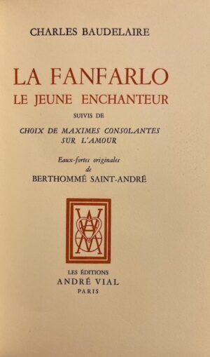 BAUDELAIRE (Charles) La Fanfarlo - Le jeune enchanteur. Suivi de Choix de maximes consolantes sur l'amour. Paris, André Vial, 1947.