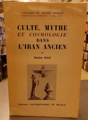 MOLE (Marijan) Culte, mythe et cosmologie dans l'Iran ancien. Le problème zoroastrien et la tradition mazdéenne. Paris, PUF (coll. Annales du Musée Guimet), 1963.