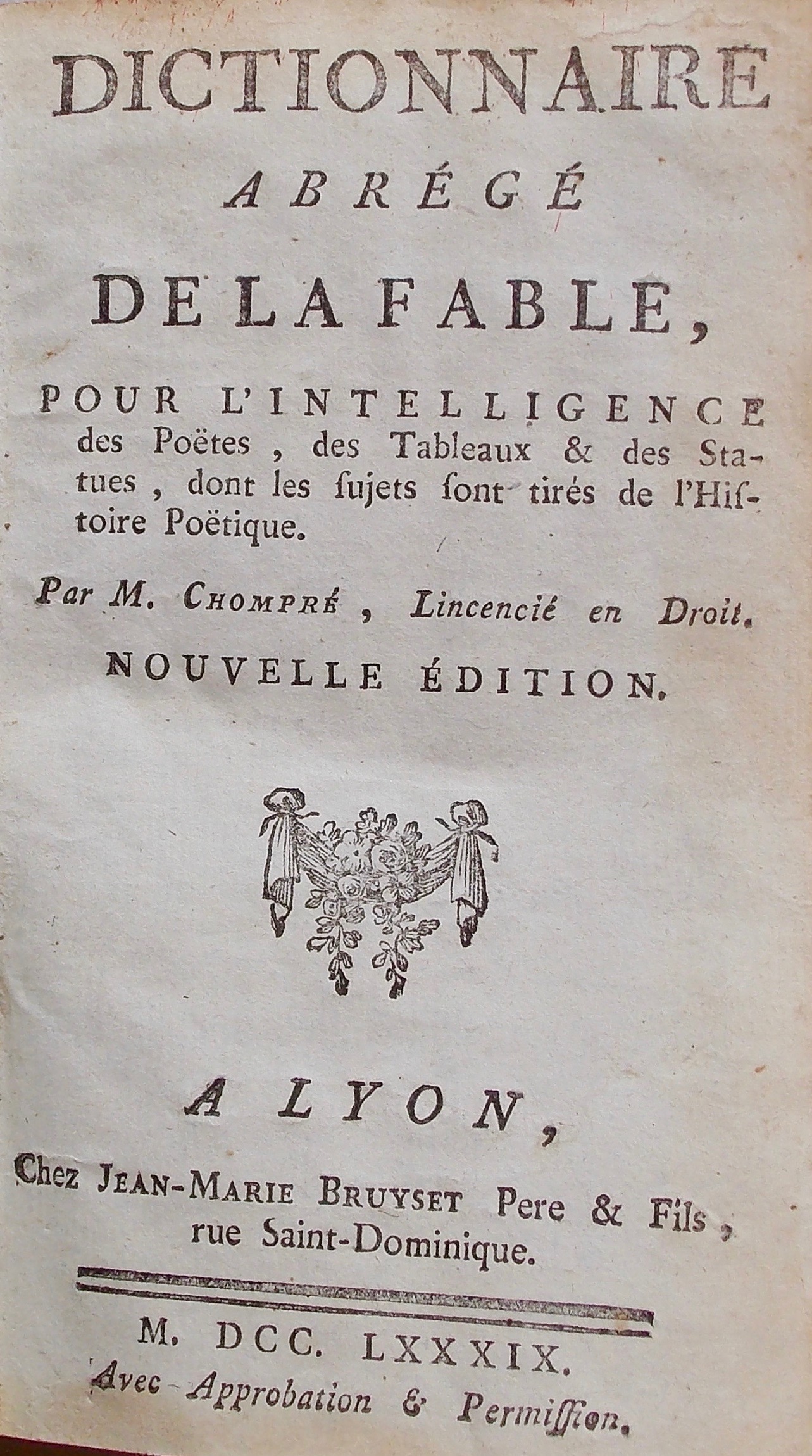 CHOMPRE (Pierre) Dictionnaire abrégé de la fable. A Lyon, Chez Jean-Marie Bruyset Père & Fils, 1789. – Image 3