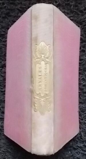 COLLECTIF Annales romantiques. Recueil de morceaux choisis de littérature contemporaine. Paris, Louis Jeanet, (1836).
