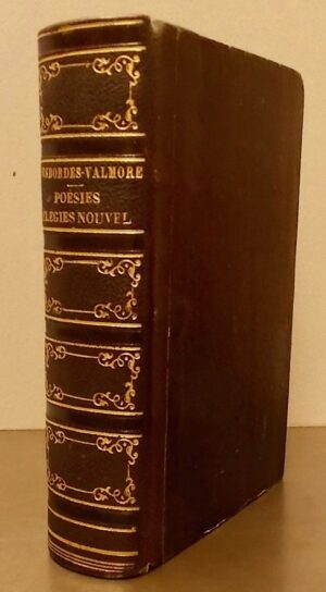 DESBORDES-VALMORE (Marceline) Poésies de Madame Desbordes-Valmore - Elégies et poésies nouvelles. Paris, Théophile Grandin, 1822 & Paris, Ladvocat, 1825.