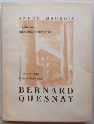 MAUROIS (André) Bernard Quesnay. Paris, Gallimard, 1927.