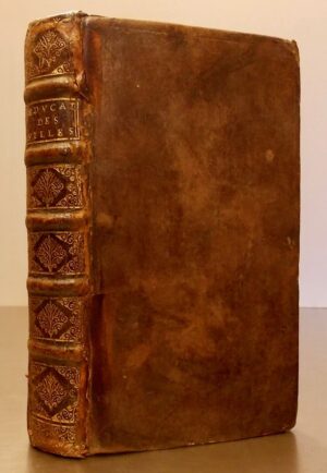 FENELON (François de Salignac de la Motte) Education des filles. Paris, Aubouin, Emery, Clousier, 1687.