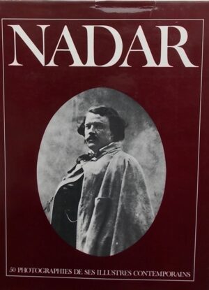 [NADAR] - BARRET (André) Nadar. 50 photographies de ses illustres contemporains. Paris, André Barret (coll. Trésors de la photographie), 1975.