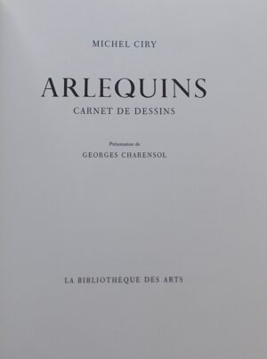 CIRY (Michel) Arlequins. Carnet de dessins. Paris, Bibliothèque des Arts, (1971).