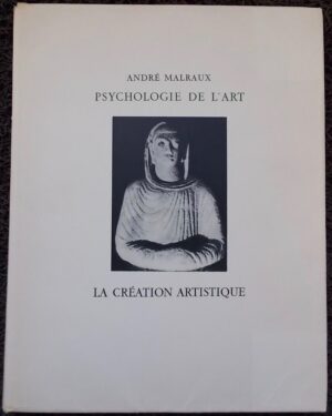 MALRAUX (André) Psychologie de l'art. La création artistique. Genève, Skira, 1948.