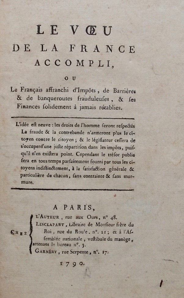 RIOUX DE MAILLOU Le voeu de la France accompli, ou le Français affranchi d'Impôts, de Barrières & de banqueroutes frauduleuses, & les Finances solidement à jamais rétablies. Paris, chez l'Auteur, 1790. – Image 3