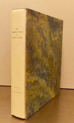 [BOUROUX] - GUERIN (Maurice de) Le cahier vert. Paris, chez l'artiste [P.-A. Bouroux], 1947.
