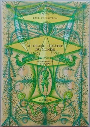 [CARZOU] - VALLOTTON (Paul) Au grand théâtre du monde. Lausanne, Au Verseau, 1974.