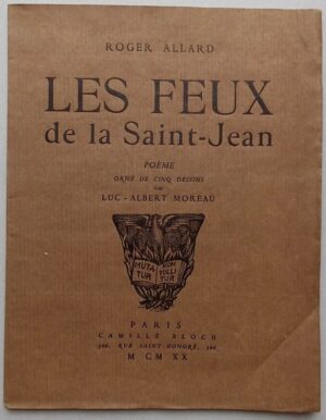 ALLARD (Roger) Les feux de la Saint-Jean. Paris, Camille Bloch, 1920.