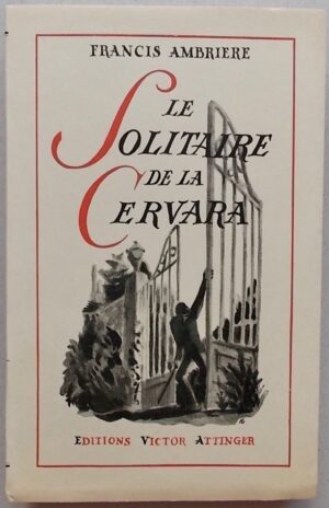 AMBRIERE (Francis) Le solitaire de la Cervara. Neuchâtel, Victor Attinger, 1947.