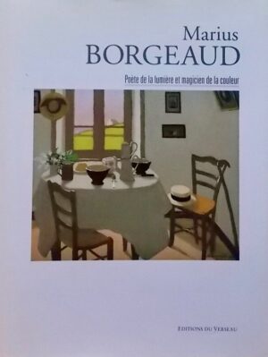 [BORGEAUD] - COLLECTIF Marius Borgeaud. Poète de la lumière et magicien de la couleur. Denges, Editions du Verseau, 1993.