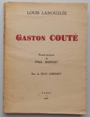 [COUTE (Gaston)] - LANOIZELEE (Louis) Gaston Couté. Paris, chez l'auteur, 1960.