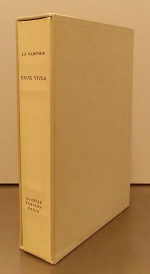 LA VARENDE (Jean de) Eaux vives. Paris, La Belle Edition, [1955].