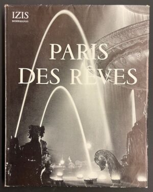 IZIS [Israël BIDERMANAS] Paris des rêves. Lausanne, Guilde du Livre, 1950.
