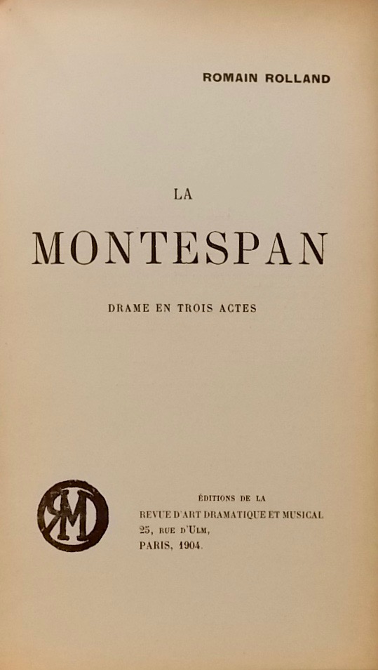 ROLLAND (Romain) La Montespan. Drame en trois actes. Paris, Edition de la Revue d'Art Dramatique et Musicale, 1904. – Image 2