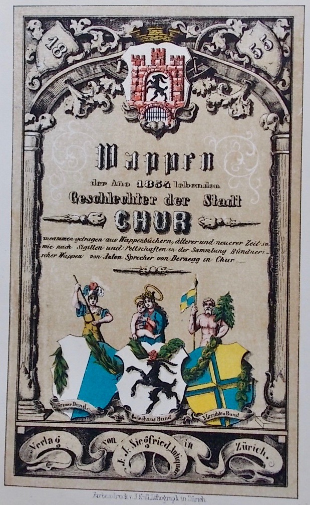 SPRECHER (Anton) Wappen der Anno 1854 lebenden Geschlechter der Stadt Chur Zurich, J. Siegfried, 1855. – Image 3