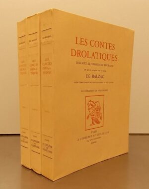 BALZAC (Honoré de) Les contes drolatiques, colligez ez abbayes de Touraine et mis en lumière par le sieur de Balzac pour l'esbattement des pantagruelistes et non aultres. Paris, A l'Emblème du Secrétaire, 1941.