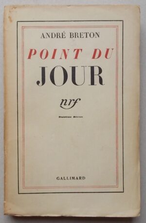 BRETON (André) Point du jour. Paris, Gallimard, 1934.