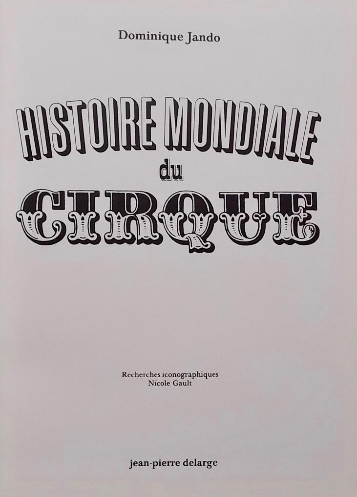 JANDO (Dominique) Histoire mondiale du cirque. Sans lieu, Jean-Pierre Delarge, 1977. – Image 2