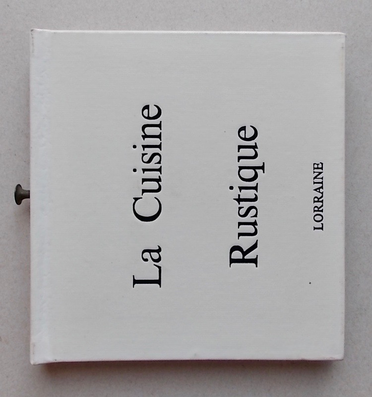 COUFFIGNAL (Huguette) Lorraine. Les Hautes Plaines de Mane, Robert Morel (coll. La cuisine rustique), 1969. – Image 2