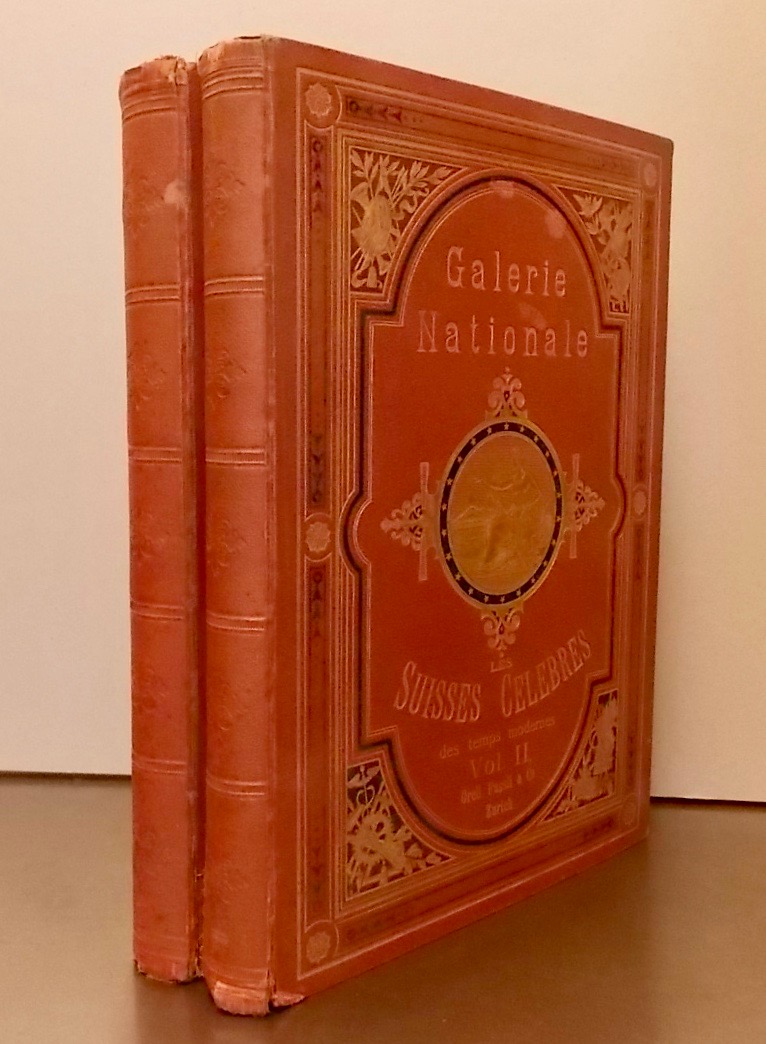 HASLER (Fr. & H.) / HARTMANN (Alfred) Galerie Nationale. Les Suisses célèbres des temps modernes. Zurich, Orell Fussli & Cie, s.d. (1867-1888).