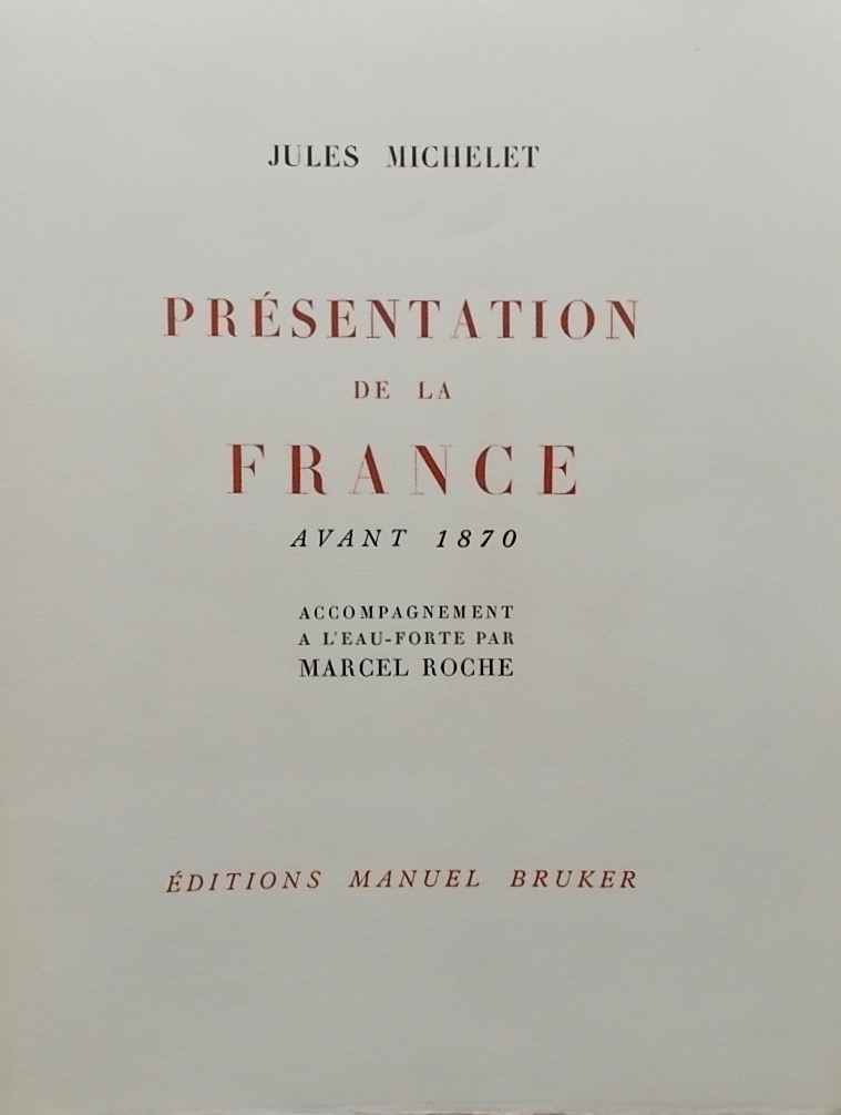 MICHELET (Jules) - ROMAINS (Jules) - SUARES (André) Présentation de la France. Triptyque. Paris, Editions Manuel Bruker, 1948-1950. – Image 3