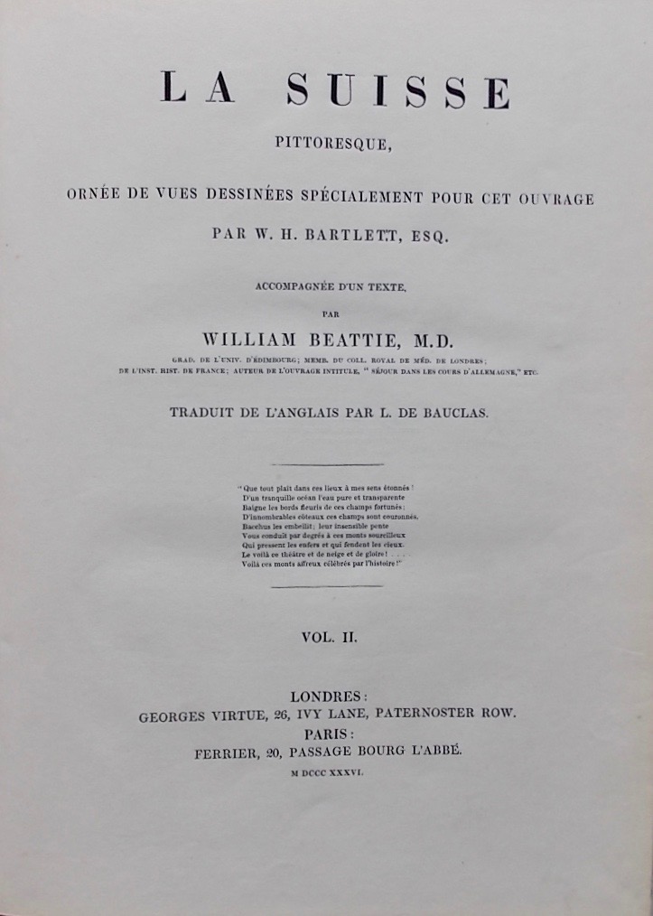 BEATTIE (William) / BARTLETT (W. H.) La Suisse pittoresque, ornées de vues spécialement dessinées pour cet ouvrage. Traduit de l'anglais par L. de Bauclas. Londres, Georges Virtue et Paris, Ferrier, 1836. – Image 4