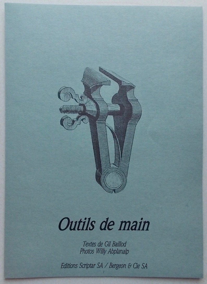 BAILLOD (Gil) Outils de main. La Conversion, Scriptar SA et Le Locle, Bergeon & Cie, 1991. – Image 2