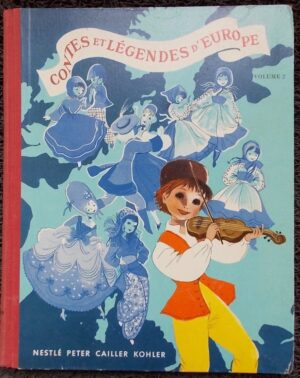 COLLECTIF Contes et légendes d'Europe. Volume 2. Vevey, Chocolats Nestlé, Peter, Cailler, Kohler, 1952.