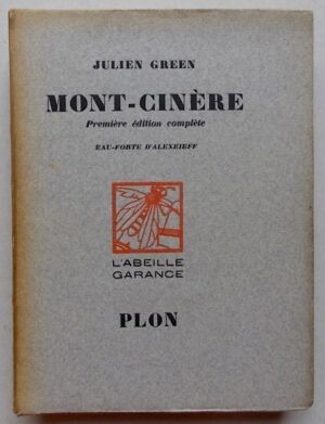 GREEN (Julien) Mont-Cinère. Paris, Plon (coll. L'Abeille Garance), 1928.