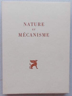 HAINARD (Robert) Nature et mécanisme. Neuchâtel, Griffon (coll. Les problèmes de la philosophie des sciences), 1946.