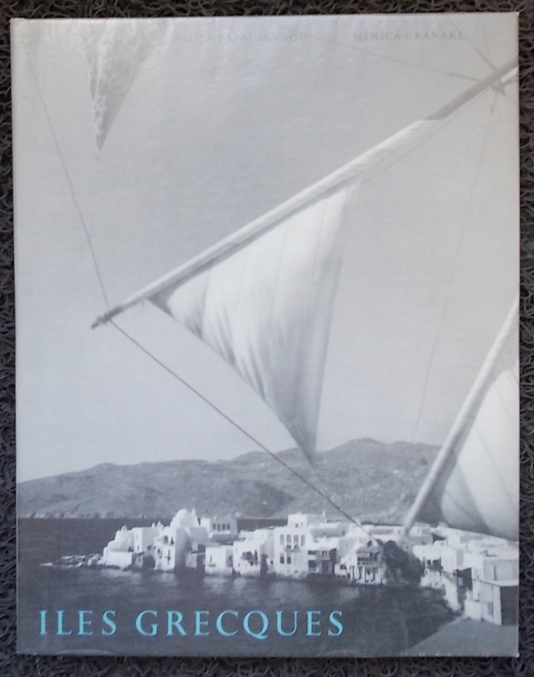 CRANAKI (Mimica) / PAPAIOANNOU (Voula) Iles grecques. Lausanne, Guilde du Livre (coll. Album-Photo, 1956.