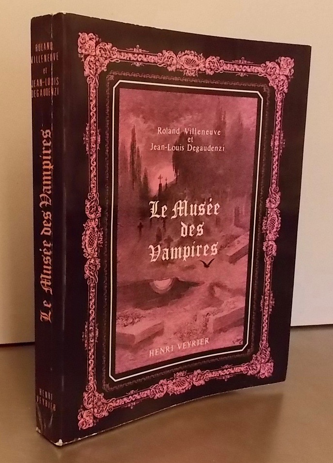 VILLENEUVE (Roland) & DEGAUDENZI (Jean-Louis) Le musée des vampires. Paris, Henri Veyrier, (1976). – Image 6