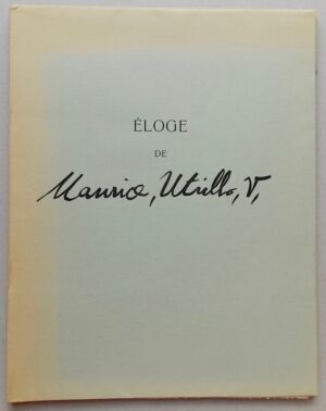 [UTRILLO] - WILLY (Renée) Eloge de Maurice Utrillo. Sans lieu, Manuel Bruker, 1956.
