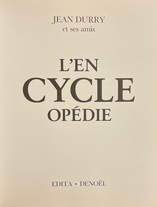 DURRY (Jean) L'enCYCLEopédie. (Tout sur le vélo). Paris et Lausanne, Edita - Denoël, 1982. – Image 2