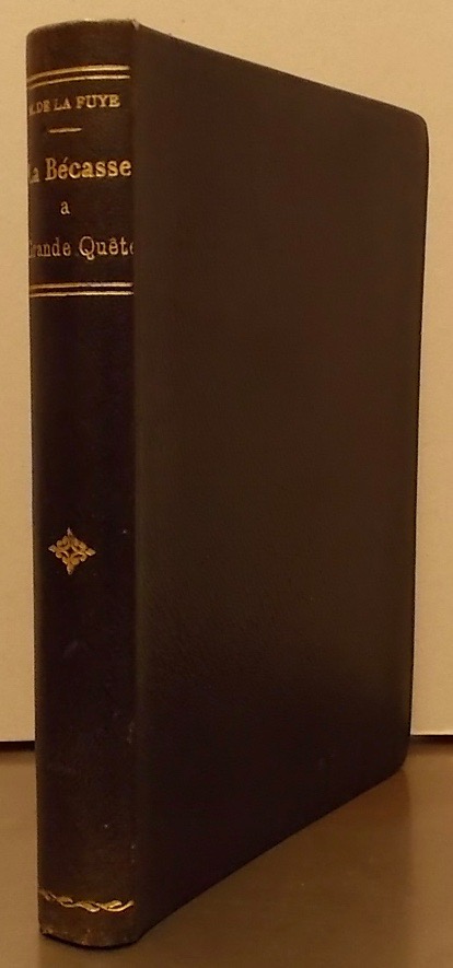 LA FUYE (Maurice de) - Vicomte d'APPLAINCOURT - KERMADEC (Ronan de) - BROISSIA (Comte Pierre de) La Bécasse à Grande Quête. Blois, Grande Imprimerie de Blois, 1925. – Image 2