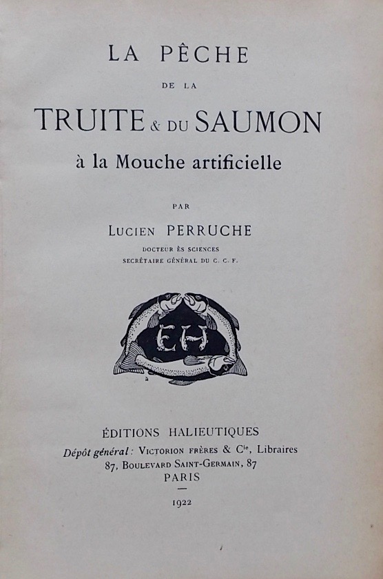 PERRUCHE (Louis) La pêche de la truite et du saumon à la mouche artificielle. Paris, Editions Halieutiques, 1922. – Image 3