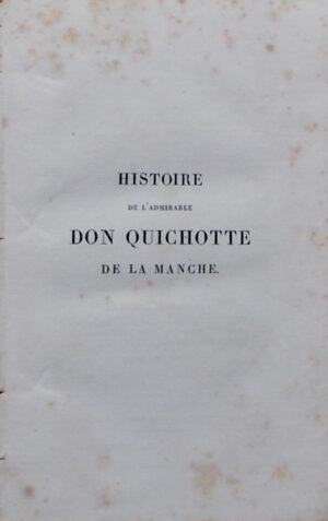 CERVANTES SAVEDRA (Miguel de) Histoire de l'admirable Don Quichotte de la Manche. Paris, Delongchamps, 1825.
