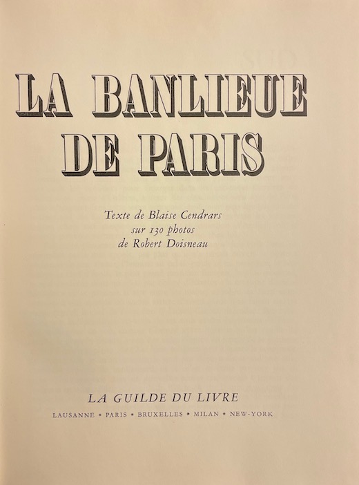 CENDRARS (Blaise) / DOISNEAU (Robert) La banlieue de Paris. Lausanne, Guilde du Livre, 1949. – Image 2