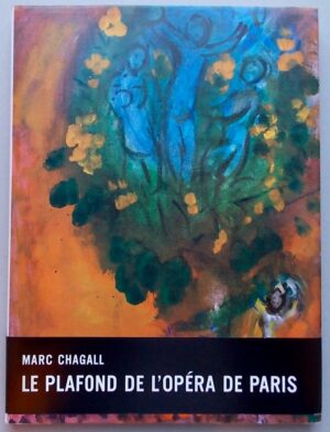 [CHAGALL] - LASSAIGNES (Jacques) Le plafond de l'Opéra de Paris, par Marc Chagall. Paris, Sauret, 1965.
