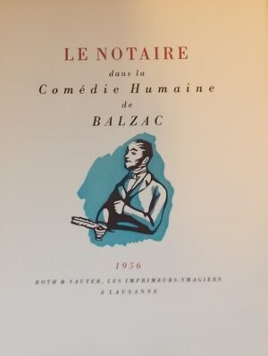 MEYLAN (Henry) Le notaire dans la Comédie Humaine de Balzac. Lausanne, Roth & Sauter, 1956.