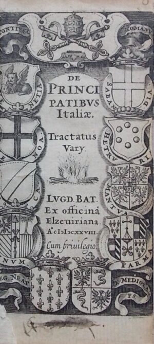 [LAET (Joannes de) & SEGHETO (Thomas)] De Principatibus Italiae. Tractatus Vary. Lugd[uni] Bat[avorum], Ex Officina Elzeviriana, 1628.