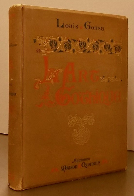 GONSE (Louis) L'art gothique. L'architecture - La peinture - La scupture - Le décor. Paris, Librairies-Imprimeries Réunies - Ancienne Maison Quantin, sans date (env. 1890). – Image 2