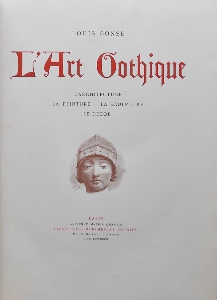 GONSE (Louis) L'art gothique. L'architecture - La peinture - La scupture - Le décor. Paris, Librairies-Imprimeries Réunies - Ancienne Maison Quantin, sans date (env. 1890). – Image 3