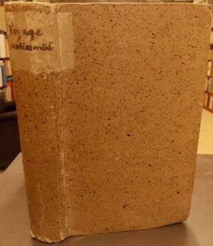 STERNE (Laurence) Voyage sentimental, par M. Sterne, sous le nom d'Yorick, traduit de l'anglais par M. Frenais. Neuchâtel, Samuel Fauche, 1776.