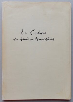 NORTH (Marcel) Les Cahiers des Amis de Marcel North. Neuchâtel, La Baconnière, 1956.